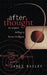 After Thought: The Computer Challenge to Human Intelligence by James Bailey