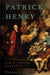 Patrick Henry: First Among Patriots by Thomas S. Kidd