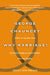 Why Marriage: The History Shaping Today's Debate Over Gay Equality by George Chauncey