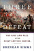 Three Victories and a Defeat: The Rise and Fall of the First British Empire by Brendan Simms