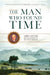 The Man Who Found Time: James Hutton and the Discovery of Earth's Antiquity by Jack Repcheck