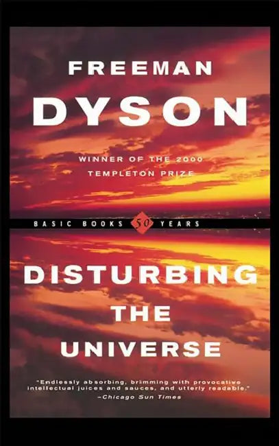 Disturbing the Universe by Freeman Dyson
