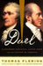 Duel: Alexander Hamilton, Aaron Burr, and the Future of America by Thomas Fleming