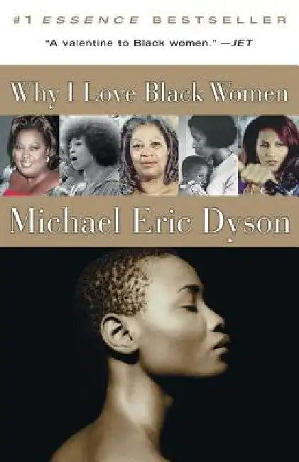 Why I Love Black Women by Michael Eric Dyson