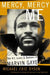 Mercy, Mercy, Me: The Art, Loves and Demons of Marvin Gaye by Michael Eric Dyson
