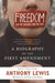 Freedom for the Thought That We Hate: A Biography of the First Amendment by Anthony Lewis