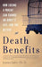 Death Benefits: How Losing a Parent Can Change an Adult's Life -- For the Better by Jeanne Safer