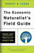 The Economic Naturalist's Field Guide: Common Sense Principles for Troubled Times by Robert H. Frank