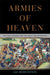Armies of Heaven: The First Crusade and the Quest for Apocalypse by Jay Rubenstein