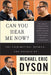 Can You Hear Me Now?: 04 by Michael Eric Dyson