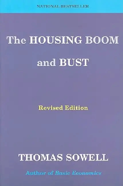 The Housing Boom and Bust by Thomas Sowell