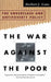 The War Against the Poor: The Underclass and Antipoverty Policy by Herbert J. Gans