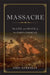 Massacre: The Life and Death of the Paris Commune by John Merriman
