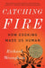 Catching Fire: How Cooking Made Us Human by Richard Wrangham