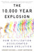The 10,000 Year Explosion: How Civilization Accelerated Human Evolution by Gregory Cochran, Henry Harpending