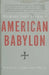 American Babylon: Notes of a Christian Exile by Richard John Neuhaus