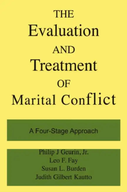 The Evaluation and Treatment of Marital Conflict by Philip J. Guerin, Leo F. Fay, Susan L. Burden