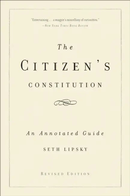 The Citizen's Constitution by Seth Lipsky
