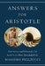 Answers for Aristotle: How Science and Philosophy Can Lead Us to a More Meaningful Life by Massimo Pigliucci