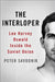 The Interloper: Lee Harvey Oswald Inside the Soviet Union by Peter Savodnik
