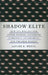 Shadow Elite: How the World's New Power Brokers Undermine Democracy, Government, and the Free Market by Janine R. Wedel
