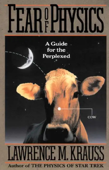 Fear of Physics: A Guide for the Perplexed by Lawrence M. Krauss
