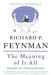 The Meaning of It All: Thoughts of a Citizen-Scientist by Richard P. Feynman