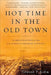 Hot Time in the Old Town: The Great Heat Wave of 1896 and the Making of Theodore Roosevelt by Edward P. Kohn