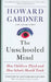 The Unschooled Mind: How Children Think and How Schools Should Teach by Howard Gardner