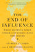 The End of Influence: What Happens When Other Countries Have the Money by J. Bradford DeLong, Stephen S. Cohen