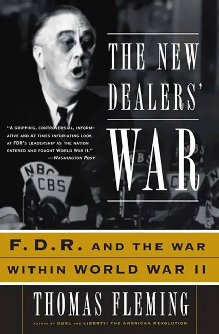 The New Dealers' War: FDR and the War Within World War II by Thomas Fleming