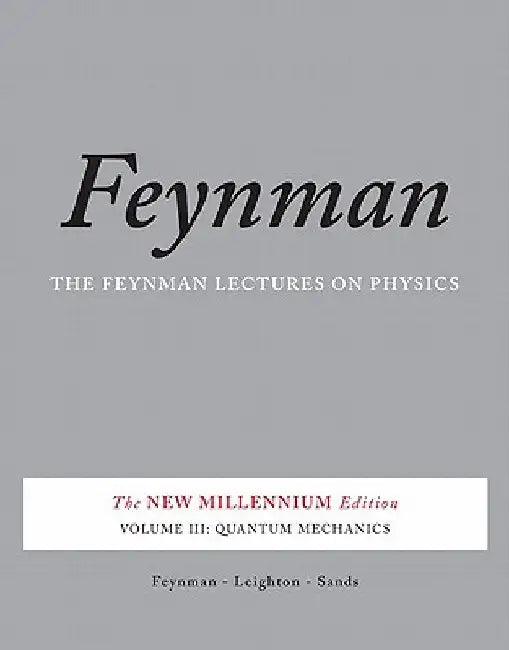 Quantum Mechanics by Richard P. Feynman