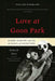 Love at Goon Park: Harry Harlow and the Science of Affection by Deborah Blum