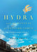 Hydra and the Bananas of Leonard Cohen: A Search for Serenity in the Sun by Roger Green
