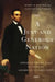 A Just and Generous Nation: Abraham Lincoln and the Fight for American Opportunity by Harold Holzer
