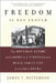 Freedom Is Not Enough: The Moynihan Report and America's Struggle Over Black Family Life -- From LBJ to Obama by James T. Patterson