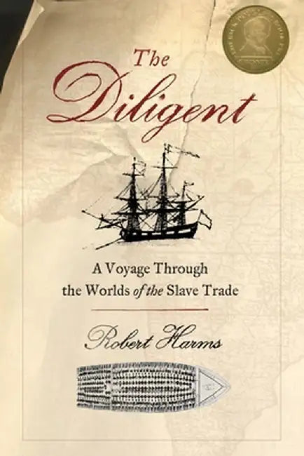 The Diligent: Worlds of the Slave Trade by Robert Harms