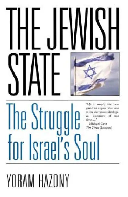 The Jewish State: The Struggle for Israel's Soul by Yoram Hazony