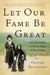 Let Our Fame Be Great: Journeys Among the Defiant People of the Caucasus by Oliver Bullough