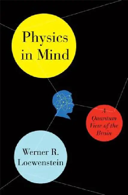 Physics in Mind by Werner Loewenstein