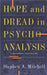Hope and Dread in Pychoanalysis by Stephen A. Mitchell