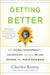 Getting Better: Why Global Development Is Succeeding--And How We Can Improve the World Even More by Charles Kenny