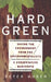 Hard Green: Saving the Environment from the Environmentalists a Conservative Manifesto by Peter W. Huber