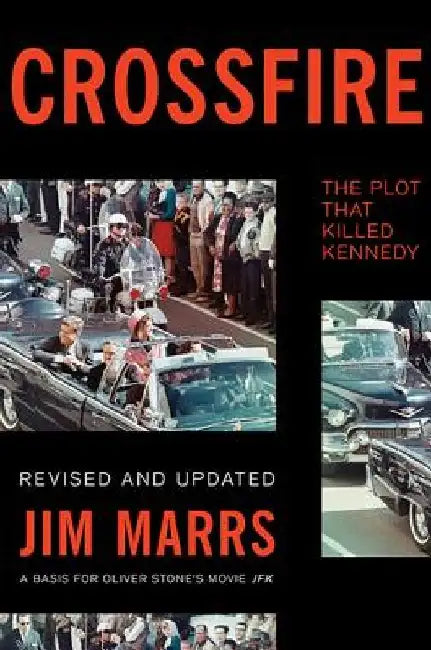 Crossfire: The Plot That Killed Kennedy by Jim Marrs