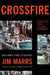 Crossfire: The Plot That Killed Kennedy by Jim Marrs