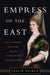 Empress of the East: How a European Slave Girl Became Queen of the Ottoman Empire by Leslie P. Peirce