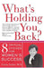 What's Holding You Back? Eight Critical Choices for Women's Success by Linda Gong Austin