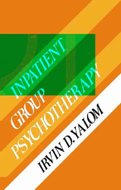 Inpatient Gruop Psychotherapy by Irvin D. Yalom