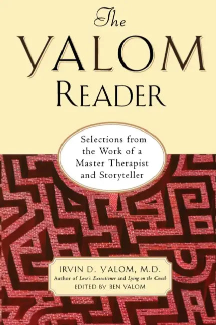 Yalom Reader by Irvin D. Yalom