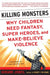 Killing Monsters: Why Children Need Fantasy, Super Heroes, and Make-Believe Violence by Gerard Jones